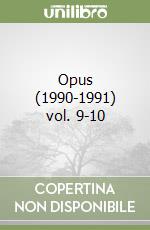 Opus (1990-1991) vol. 9-10 libro