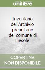 Inventario dell'Archivio preunitario del comune di Fiesole libro