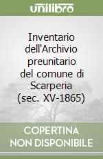 Inventario dell'Archivio preunitario del comune di Scarperia (sec. XV-1865) libro