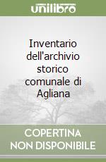 Inventario dell'archivio storico comunale di Agliana libro