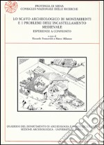 Lo scavo archeologico di Montarrenti e i problemi dell'incastellamento medievale. Esperienze a confronto libro