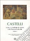 Castelli, storia e archeologia del potere nella Toscana medievale. Vol. 1 libro