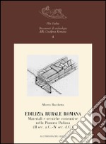 Edilizia rurale romana. Materiali e tecniche costruttive nella Pianura Padana (II sec. a.C.-IV sec. d.C.) libro