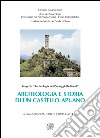 Archeologia e storia di un castello apuano: Gorfigliano dal Medioevo all'età moderna libro