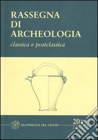 Rassegna di archeologia (2003). Vol. 20/2: Classica e postclassica libro