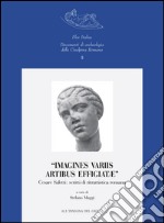 «Imagines variis artibus effigiatae». Cesare Saletti: scritti di ritrattistica romana libro