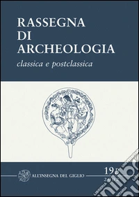 Rassegna di archeologia (2002). Vol. 19/2: Classica e postclassica libro