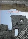Stari Bar. The archaeological project 2004. Preliminary report libro