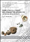 Fiorano e la valle del torrente Spezzano. Archeologia di un territorio libro