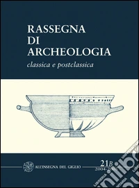 Rassegna di archeologia (2004-2005). Vol. 21/2: Classica e postclassica libro