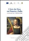 L'arte dei Brea tra Francia e Italia. Conservazione e valorizzazione-L'art des Brea entre France et Italie. Conservation et valorisation. Ediz. bilingue libro