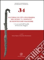 Materiali di età longobarda nel museo «G. Zannato» di Montecchio Maggiore. Vol. 1: La necropoli dell'ospedale di Montecchio Maggiore