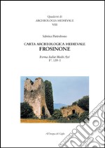 Carta archeologica medievale. Frosinone. Forma Italiae Medii Aevi. F.° 159-I libro