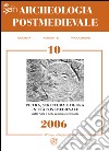 Archeologia postmedievale. Società, ambiente, produzione (2006). Vol. 10: Pietra scrittura e figura in età postmedievale nelle Alpi e nelle regioni circostanti libro