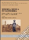 Minerva Medica in Valtrebbia. Scienze storiche e scienze naturali alleate per la scoperta del luogo di culto libro