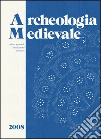 Archeologia medievale (2008). Vol. 35 libro