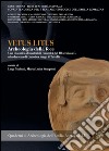 Vetus litus. Archeologia della foce. Una discarica di materiali ceramici del III secolo a.C. alla darsena di Cattolica lungo il Tavollo libro