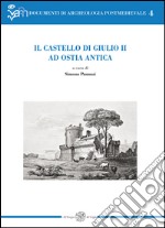 Il castello di Giulio II ad Ostia antica