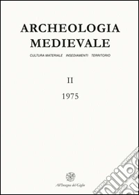 Archeologia medievale (1975). Vol. 2: La vetreria medievale di Monte Lecco (Appennino genovese) libro
