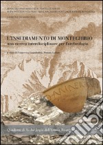 L'insediamento di Montegibbio, una ricerca interdisciplinare per l'archeologia. Atti del Convegno (Sassuolo, 7 febbraio 2009)