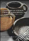 L'insediamento etrusco e romano di Baggiovara (MO). Le indagini archeologiche e archeometriche libro