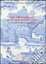 The archaeology of an abandoned town. The 2005 project in Stari Bar libro