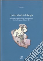 La tavola dei d'Angiò. Analisi archeologica di una spazzatura reale. Castello di Lagopesole (1266-1315)