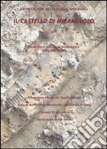 Il Castello di Miranduolo. Guida breve allo scavo archeologico (2001-2004) libro