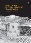 Forme e tempi dell'urbanizzazione nella Cisalpina (II sec a.C-I sec a. C). Atti delle Giornate di studio (Torino, 4-6 maggio 2006) libro di Brecciaroli Taborelli L. (cur.)