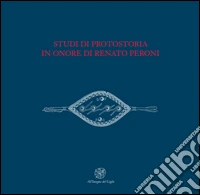Studi di protostoria in onore di Renato Peroni libro