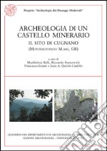 Archeologia di un castello minerario. Il sito di Cugnano (Monterotondo M.mo, Gr) libro