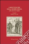 I provveditori della Misericordia nel corso dei secoli libro di Niccolai F. (cur.)