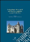Archeologia dei castelli nell'Europa angioina (secoli XIII-XV) libro