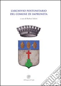 L'archivio postunitario del comune di Impruneta libro