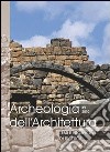 Archeologia dell'architettura (2010). Vol. 15: Temi e prospettive di ricerca. Atti del Convegno (Gavi, 23-25 settembre 2010) libro