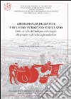 Archeologia della vite e del vino in Toscana e nel Lazio. Dalle tecniche dell'indagine archeologica alle prospettive della biologia molecolare. Con CD-ROM libro