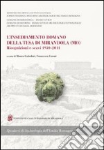 L'insediamento romano della Tesa di Mirandola (MO). Ricognizioni e scavi 1930-2011 libro