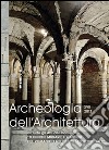 Archeologia dell'architettura (2012). Vol. 17: Tecniche murarie e cantieri del romanico nell'Italia settentrionale. Atti del Seminario (Trento, 25-26 ottobre 2012) libro