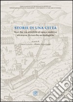 Storie di una città. Stari Bar tra antichità ed epoca moderna attraverso le ricerche archeologiche libro