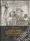 Tecniche murarie e cantieri del romanico nell'Italia settentrionale. Atti del Convegno (Trento, 25-26 ottobre 2012) libro