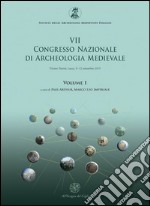 Atti del 7° Congresso nazionale di archeologia medievale (Lecce, 9-12 settembre 2015). Vol. 1