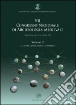 Atti del 7° Congresso nazionale di archeologia medievale (Lecce, 9-12 settembre 2015). Vol. 2