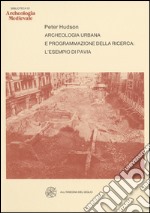 Archeologia urbana e programmazione della ricerca. L'esempio di Pavia