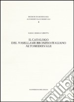 Il catalogo del vasellame bronzeo italiano altomedievale