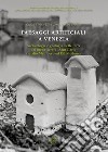 Paesaggi artificiali a Venezia. Archeologia e geologia nelle terre del monastero di Sant'Ilario tra alto medioevo ed età moderna. Nuova ediz. libro