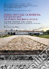 Parco Novi Sad di Modena: dallo scavo al parco archeologico. Archeologia, antropologia, storia e ambiente di un insediamento periurbano di età romana e medievale libro