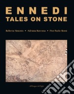 Ennedi, tales on stone. 1993-2017: Rock art in the Ennedi massif. Ediz. illustrata