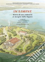 In limine. Storie di una comunità ai margini della laguna libro