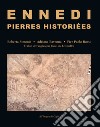 Ennedi, Pierres historiées. 1993-2017: Art rupestre dans le massif de l'Ennedi (Tchad). Ediz. illustrata libro