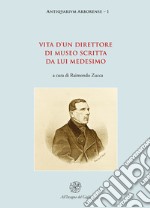 Vita d'un direttore di museo scritta da lui medesimo libro